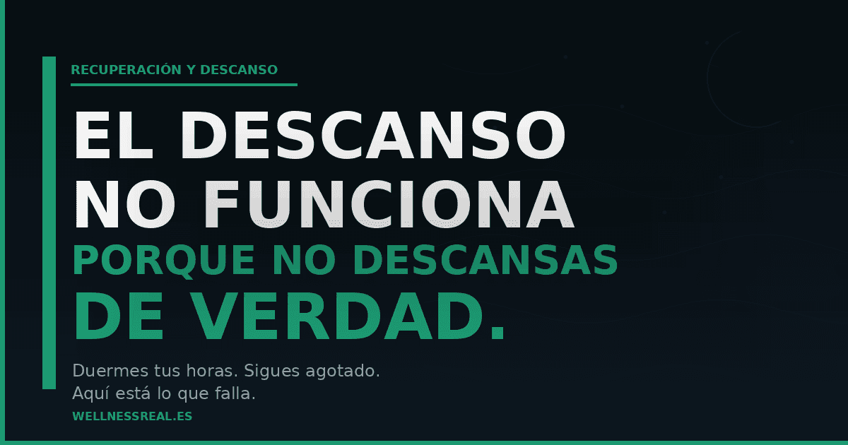 El descanso no funciona porque no descansas de verdad - WellnessReal